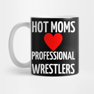 Hot Moms Professional Wrestlers Mug